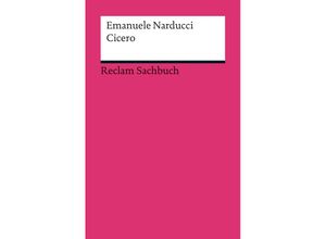 9783150188187 - Emanuele Narducci - GEBRAUCHT Cicero Eine Einführung - Preis vom 02062023 050629 h