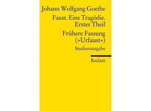 9783150189009 - Faust Eine Tragödie Erster Theil  Frühere Fassung (Urfaust)  Paralipomena - Johann Wolfgang von Goethe Kartoniert (TB)