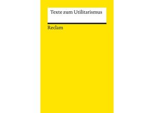 9783150193501 - Texte zum Utilitarismus Kartoniert (TB)