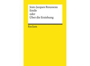 9783150193938 - Émile oder Über die Erziehung - Jean-Jacques Rousseau Kartoniert (TB)