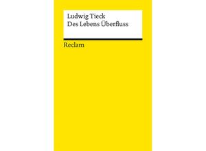 9783150196298 - Des Lebens Überfluss - Ludwig Tieck Taschenbuch