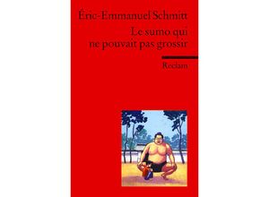 9783150197936 - Le sumo qui ne pouvait pas grossir - Eric-Emmanuel Schmitt Taschenbuch