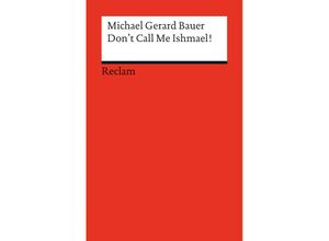 9783150198308 - Don	 Call Me Ishmael! - Michael Gerard Bauer Taschenbuch