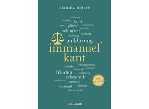 9783150207048 - Immanuel Kant Wissenswertes über Leben und Wirken des großen Philosophen Reclam 100 Seiten - Claudia Blöser Kartoniert (TB)