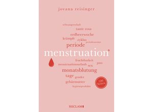 9783150207079 - Menstruation Wissenswertes und Unterhaltsames über den weiblichen Zyklus Reclam 100 Seiten - Jovana Reisinger Kartoniert (TB)