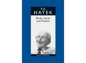 9783161526473 - Gesammelte Schriften in deutscher Sprache Bd4 Recht Gesetz und Freiheit - Friedrich A Hayek Kartoniert (TB)