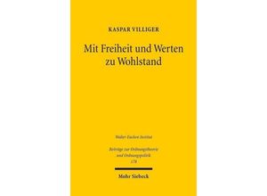 9783161536168 - Mit Freiheit und Werten zu Wohlstand - Kaspar Villiger Kartoniert (TB)