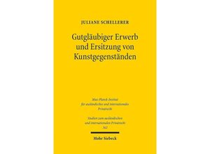 9783161542169 - Gutgläubiger Erwerb und Ersitzung von Kunstgegenständen - Juliane Schellerer Kartoniert (TB)