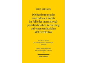 9783161548536 - Die Bestimmung des anwendbaren Rechts im Falle der internationalprivatrechtlichen Verweisung auf einen territorialen Mehrrechtsstaat - Berit Geuenich Kartoniert (TB)