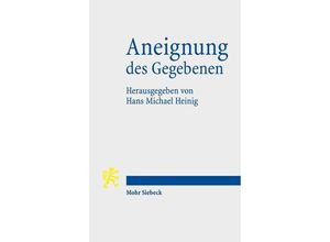 9783161550850 - Aneignung des Gegebenen Kartoniert (TB)