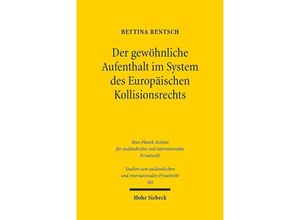 9783161551727 - Der gewöhnliche Aufenthalt im System des Europäischen Kollisionsrechts - Bettina Rentsch Kartoniert (TB)