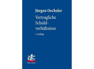 9783161554681 - Lehrbuch zum Privatrecht   Vertragliche Schuldverhältnisse - Jürgen Oechsler Leinen