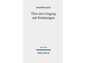 9783161555466 - Über den Umgang mit Kränkungen - Joachim Gauck Gebunden