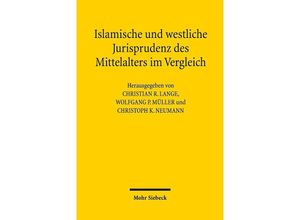 9783161556593 - Islamische und westliche Jurisprudenz des Mittelalters im Vergleich Kartoniert (TB)