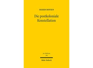 9783161575648 - Die postkoloniale Konstellation - Sigrid Boysen Leinen