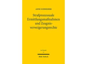 9783161589102 - Strafprozessuale Ermittlungsmaßnahmen und Zeugnisverweigerungsrechte - Anne Schneider Leinen