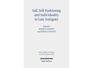 9783161589904 - Self Self-Fashioning and Individuality in Late Antiquity   Culture Religion and Politics in the Greco-Roman World Bd4 Leinen