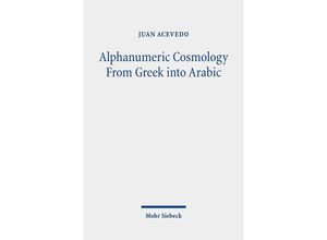 9783161592454 - Alphanumeric Cosmology From Greek into Arabic - Juan Acevedo Kartoniert (TB)