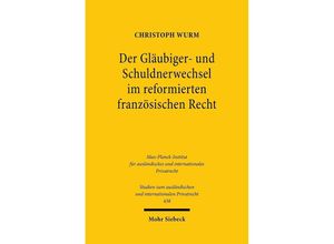 9783161593062 - Der Gläubiger- und Schuldnerwechsel im reformierten französischen Recht - Christoph Wurm Kartoniert (TB)