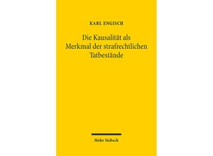 9783161600708 - Die Kausalität als Merkmal der strafrechtlichen Tatbestände - Karl Engisch Kartoniert (TB)