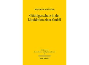 9783161602559 - Gläubigerschutz in der Liquidation einer GmbH - Benedikt Berthold Kartoniert (TB)