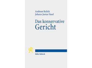 9783161606540 - Das konservative Gericht - Andreas Kulick Johann Justus Vasel Kartoniert (TB)