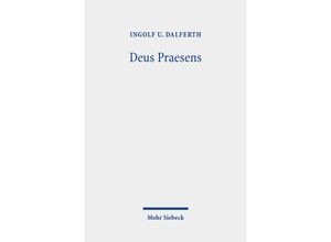 9783161606564 - Deus Praesens - Ingolf U Dalferth Kartoniert (TB)