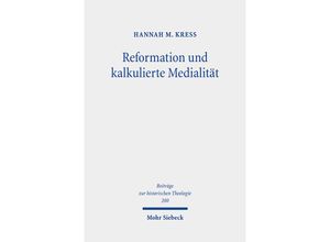 9783161606649 - Reformation und kalkulierte Medialität - Hannah M Kreß Leinen