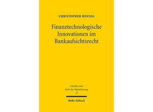 9783161606786 - Finanztechnologische Innovationen im Bankaufsichtsrecht - Christopher Rennig Kartoniert (TB)