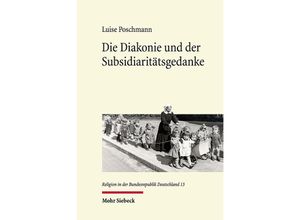 9783161610158 - Religion in der Bundesrepublik Deutschland   Die Diakonie und der Subsidiaritätsgedanke - Luise Poschmann Gebunden