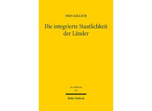 9783161613579 - Jus Publicum   Die integrierte Staatlichkeit der Länder - Ines Gillich Leinen