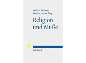 9783161619137 - Religion und Muße - Andreas Kirchner Yannick van den Berg Kartoniert (TB)