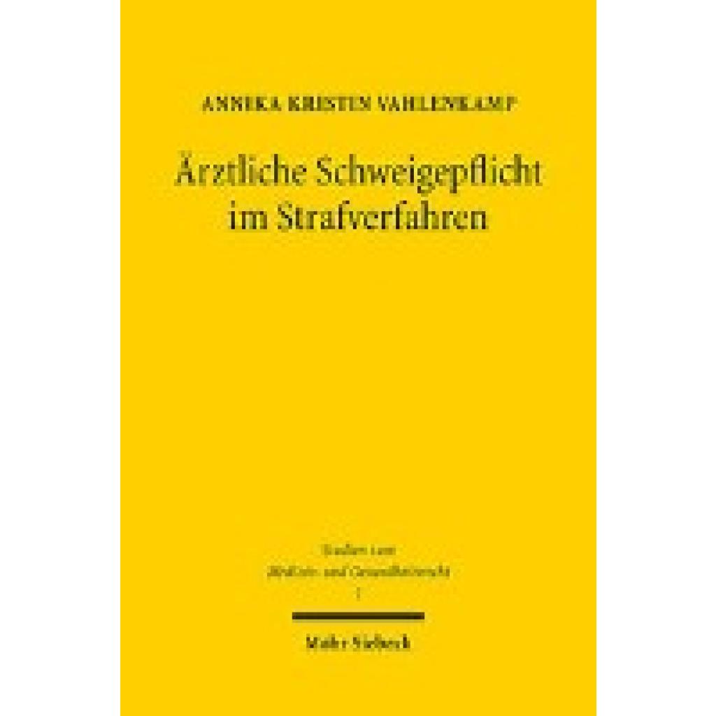 9783161620034 - Vahlenkamp Annika Kristin Ärztliche Schweigepflicht im Strafverfahren