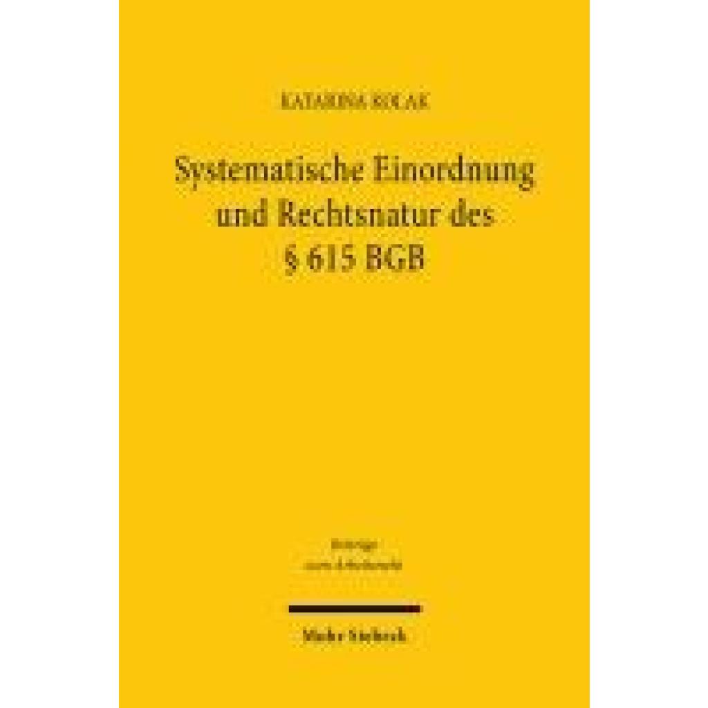 9783161621444 - Kolak Katarina Systematische Einordnung und Rechtsnatur des § 615 BGB