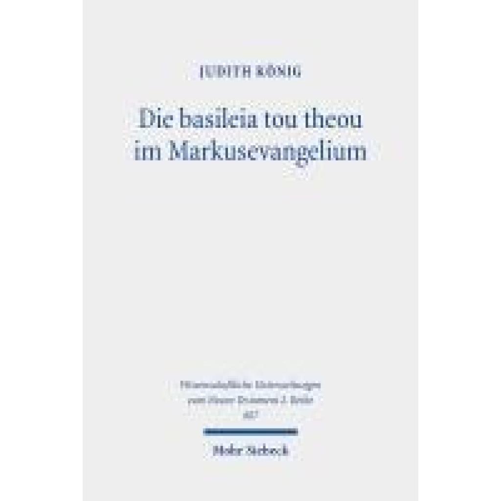 9783161623301 - König Judith Die basileia tou theou im Markusevangelium