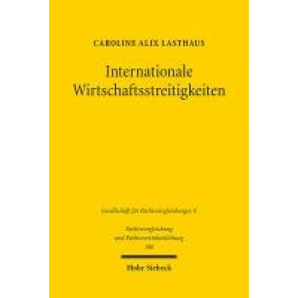 9783161624087 - Lasthaus Caroline Alix Internationale Wirtschaftsstreitigkeiten