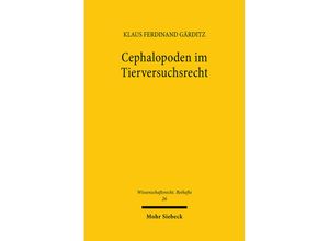 9783161626005 - Cephalopoden im Tierversuchsrecht - Klaus Ferdinand Gärditz Kartoniert (TB)