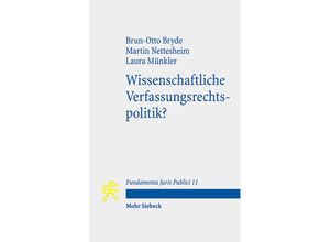 9783161626845 - Wissenschaftliche Verfassungsrechtspolitik? - Brun-Otto Bryde Martin Nettesheim Laura Münkler Kartoniert (TB)