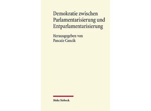 9783161627088 - Demokratie zwischen Parlamentarisierung und Entparlamentarisierung Gebunden