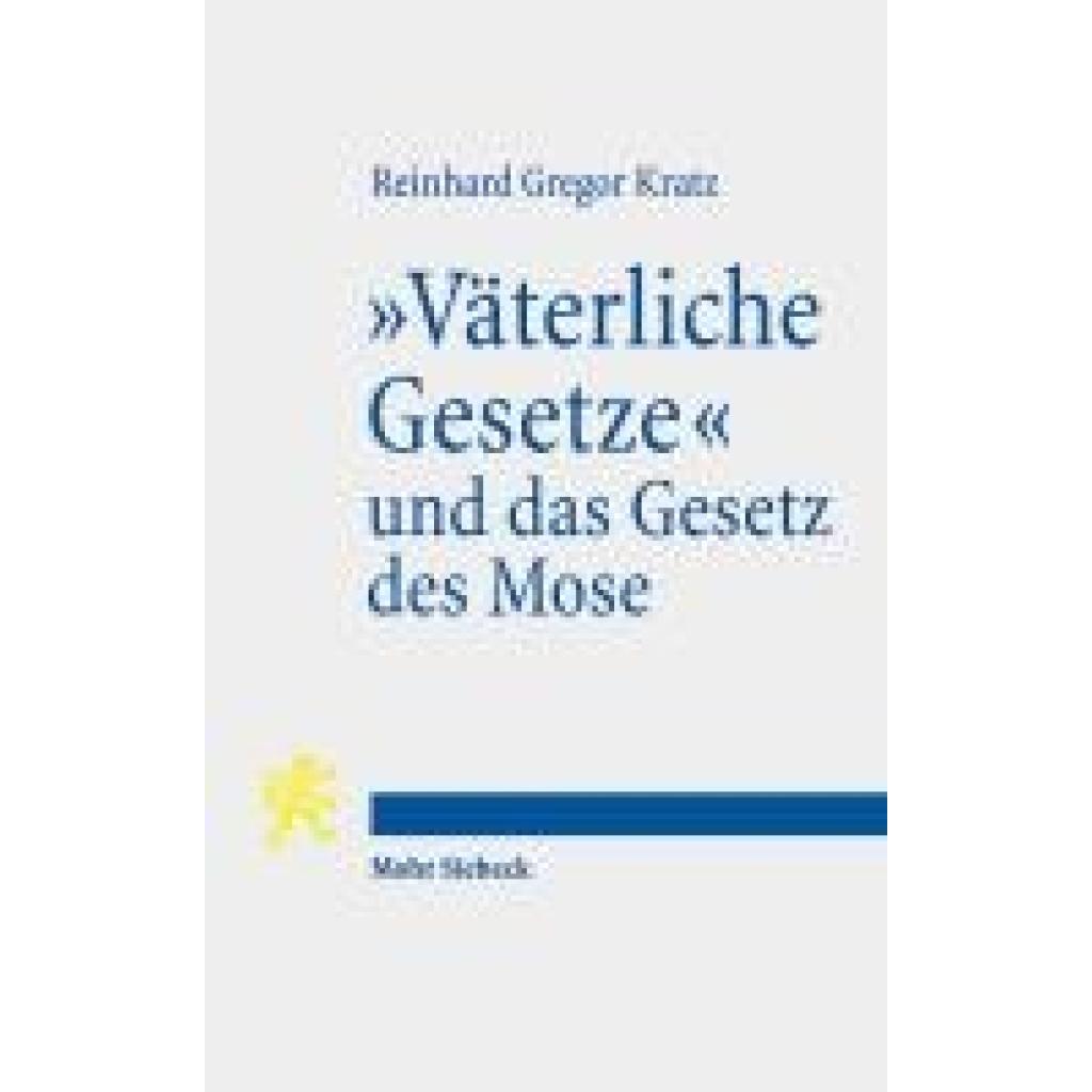 9783161627415 - Kratz Reinhard Gregor Väterliche Gesetze und das Gesetz des Mose