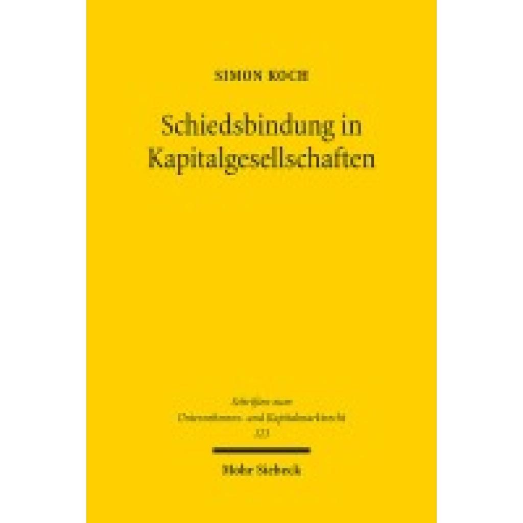 9783161632044 - Koch Simon Schiedsbindung in Kapitalgesellschaften