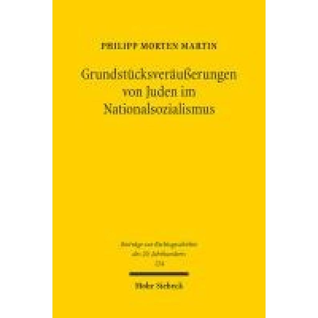 9783161636844 - Martin Philipp Morten Grundstücksveräußerungen von Juden im Nationalsozialismus