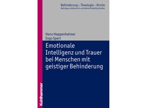 9783170220294 - Emotionale Kompetenz und Trauer bei Menschen mit geistiger Behinderung - Hans Heppenheimer Ingo Sperl Kartoniert (TB)