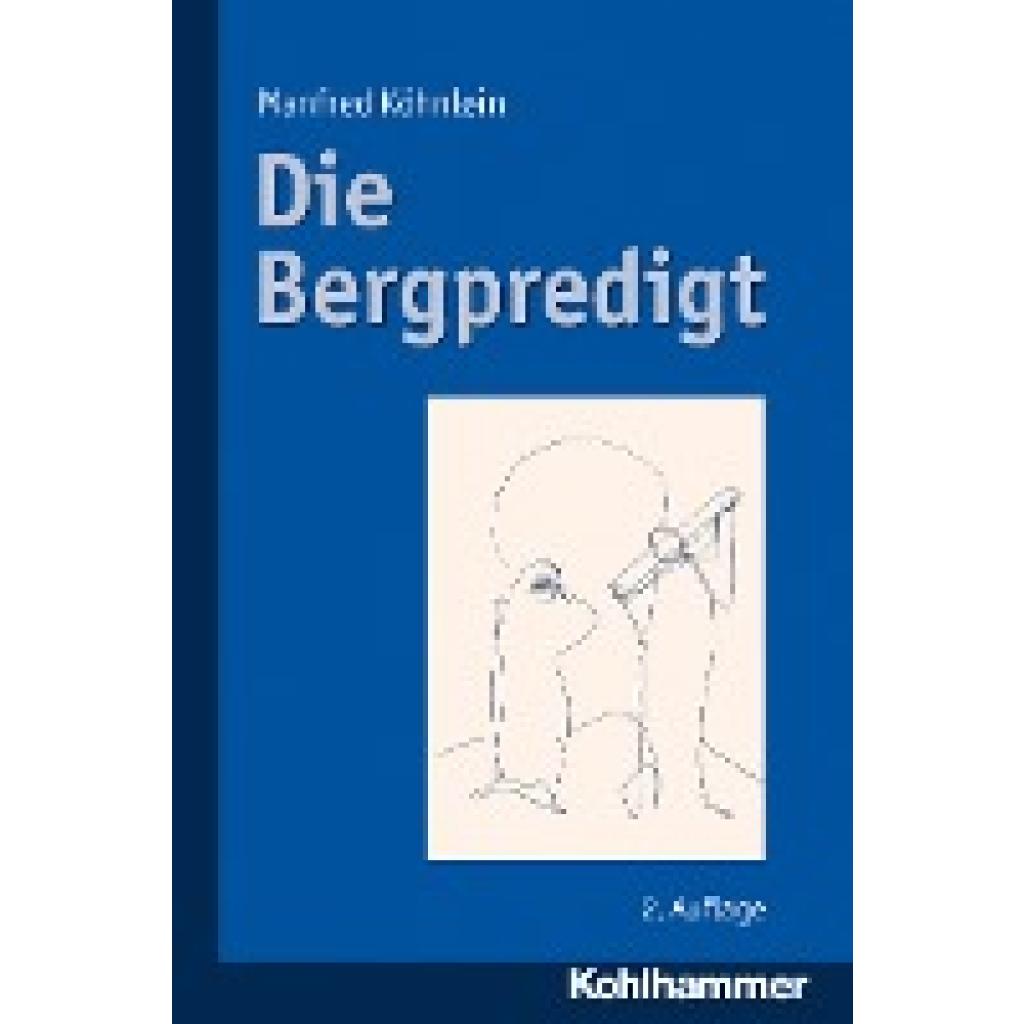 9783170221406 - Die Bergpredigt - Manfred Köhnlein Kartoniert (TB)