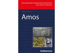 9783170224209 - Internationaler Exegetischer Kommentar zum Alten Testament (IEKAT)   Amos - Rainer Kessler Gebunden