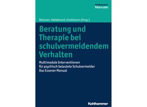 9783170253025 - Kohlhammer Manuale   Beratung und Therapie bei schulvermeidendem Verhalten Kartoniert (TB)