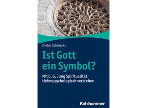 9783170260481 - Ist Gott ein Symbol? - Dieter Schnocks Kartoniert (TB)