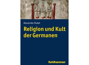 9783170292666 - Religion und Kult der Germanen - Alexander Rubel Kartoniert (TB)