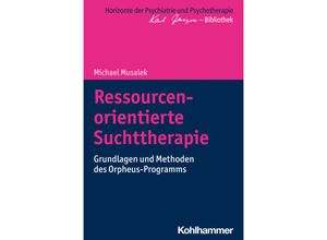 9783170337282 - Ressourcenorientierte Suchttherapie - Michael Musalek Kartoniert (TB)