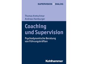 9783170337640 - Supervision im Dialog   Coaching und Supervision - Thomas Kretschmar Andreas Hamburger Kartoniert (TB)